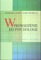 WPROWADZENIE DO PSYCHOLOGII F. Parot, M. Richelle