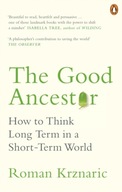 The Good Ancestor: How to Think Long Term in a