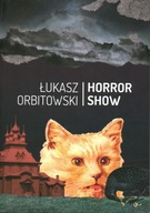 HORROR SHOW - ŁUKASZ ORBITOWSKI