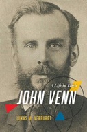 John Venn: A Life in Logic Verburgt Lukas M.