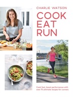 Cook, Eat, Run: Cook Fast, Boost Performance with