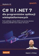 C# 11 i .NET 7 dla programistów aplikacji wieloplatformowych