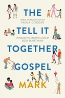 The Tell-It-Together Gospel: Mark: Bible Translation by Paula Gooder; Inter