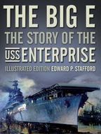 The Big E: The Story of the USS Enterprise