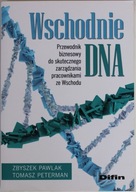 WSCHODNIE DNA PRZEWODNIK BIZNESOWY DO SKUTECZNEGO ZARZĄDZANIA Pawlak BDB