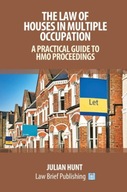 A Practical Guide to the Law of Houses in Multiple Occupation JULIAN HUNT