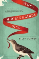When Mockingbirds Sing Coffey Billy