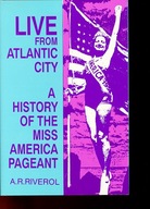 Live from Atlantic City: The History of the Miss