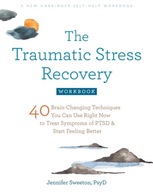 The Traumatic Stress Recovery Workbook: 40