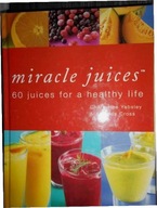 Miracle juices. 60 juices for a - Cross