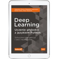 Deep Learning. Uczenie głębokie z językiem Python