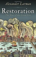 Restoration: 1666: A Year in Britain Larman