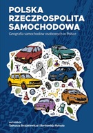 Polska Rzeczpospolita Samochodowa. Geografia samochodów osobowych w Polsce