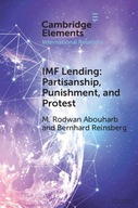 IMF Lending: Partisanship, Punishment, and Protest (Elements in Reinsberg,