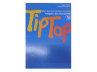 TipTop 1B. Książka dla nauczyciela. Język niemieck