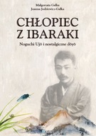 Chłopiec z Ibaraki Noguchi Ujo i nostalgiczne doyo - Gałka Małgorzata, Jodz