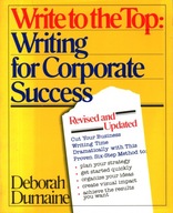 WRITE TO THE TOP. WRITING FOR CORPORATE SUCCESS