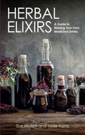 Herbal Elixirs: A Guide to Making Your Own