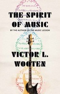 The Spirit of Music Wooten Victor L.