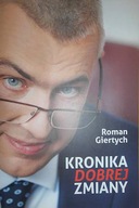 Kronika dobrej zmiany - Roman Giertych