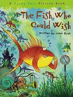 The Fish Who Could Wish Bush John