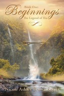 Book One: Beginnings: The Legend of Ilia Segda