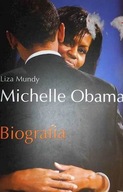 Michelle Obama Biografia - Liza Mundy