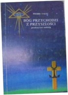 Bóg przychodzi z przyszłości - P. Talec