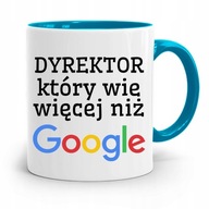 DLA DYREKTORA KUBEK BŁĘKITNY WIE WIĘCEJ NIŻ GOOGLE z Nadrukiem ze Zdjęciem