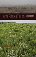Heart Stays Country: Meditations from the