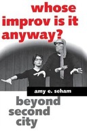 Whose Improv Is It Anyway?: Beyond Second City