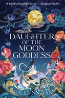 Daughter of the Moon Goddess: A Novel Tan Sue