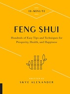 10-Minute Feng Shui: Hundreds of Easy Tips and