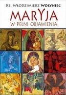 MARYJA W PEŁNI OBJAWIENIA, WŁODZIMIERZ WOŁYNIEC