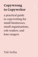 Copywrong to Copywriter: a practical guide to