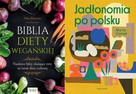 Biblia diety wegańskiej + Jadłonomia po polsku