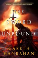 The Sword Unbound (Lands of the Firstborn, 2) Hanrahan, Gareth