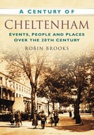 A Century of Cheltenham: Events, People and