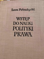 Leon Petrażycki WSTĘP DO NAUKI POLITYKI PRAWA