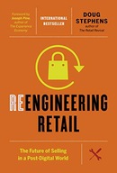 Reengineering Retail: The Future of Selling in a