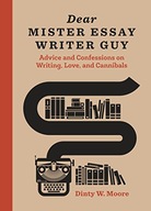 Dear Mister Essay Writer Guy: Advice and
