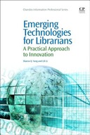 Emerging Technologies for Librarians: A Practical