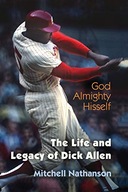 God Almighty Hisself: The Life and Legacy of Dick