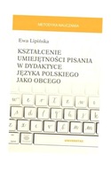 KSZTAŁCENIE UMIEJĘTNOŚCI PISANIA W DYDAKTYCE... EWA LIPIŃSKA