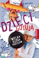 DZIECI GOTUJĄ WIELKA KSIĘGA PRZEPISÓW DLA DZIECI DEMART