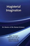 Magisterial Imagination: Six Masters of the Human
