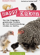 Happy Küken . Das Buch zur YouTube-Serie Robert Hö