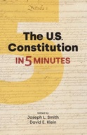 The US Constitution in Five Minutes Joseph L Smith