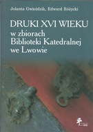 DRUKI XVI WIEKU W ZBIORACH BIBLIOTEKI KATEDRALNEJ