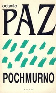 POCHMURNO - OCTAVIO PAZ